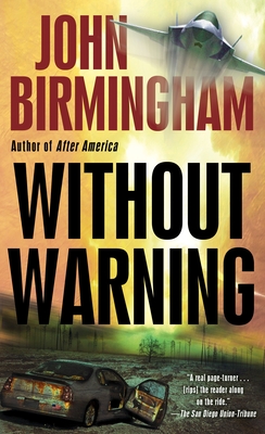Without Warning (The Disappearance #1) By John Birmingham Cover Image