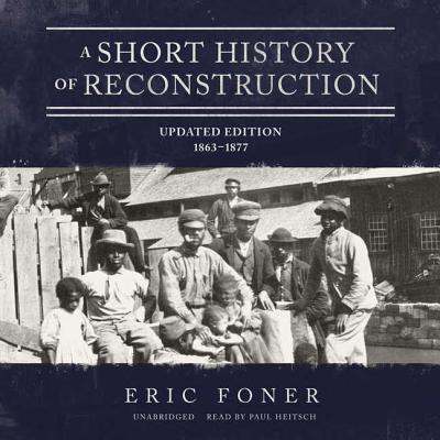 a short history of reconstruction 1863 1877