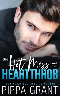 The Hot Mess and the Heartthrob Cover Image