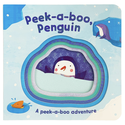 Peek-A-Boo, Penguin By Cottage Door Press (Editor), Parragon Books (Editor), Giuditta Gaviraghi (Illustrator) Cover Image