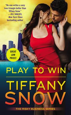Play to Win (Risky Business #3) By Tiffany Snow Cover Image