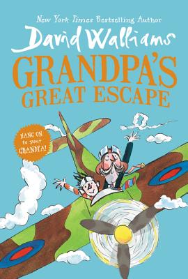 Grandpa's Great Escape By David Walliams, Tony Ross (Illustrator) Cover Image