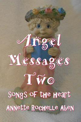 Cover for Angel Messages Two: songs of the heart