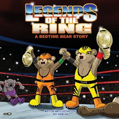 Legends Of The Ring: A Bedtime Bear Story Cover Image
