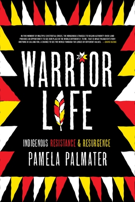 Warrior Life: Indigenous Resistance and Resurgence Cover Image