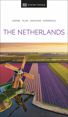DK Eyewitness The Netherlands (Travel Guide) By DK Eyewitness Cover Image