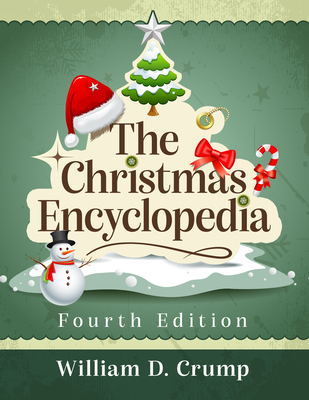 The Christmas Encyclopedia, 4th Ed. Cover Image