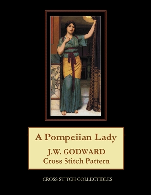 A Pompeiian Lady: J.W. Godward Cross Stitch Pattern By Kathleen George, Cross Stitch Collectibles Cover Image