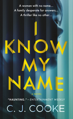 I Know My Name By C. J. Cooke Cover Image