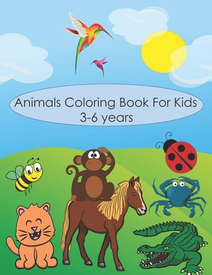 animals coloring book for kids 3-6 years: Simple Picture Coloring Books For  Toddlers, Practice For Preschool, 80 Pages Of Pet, wild And Sea Animals  (Paperback) | An Unlikely Story Bookstore & Café