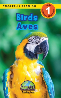 Birds / Aves: Bilingual (English / Spanish) (Inglés / Español) Animals That Make a Difference! (Engaging Readers, Level 1) Cover Image