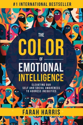 The Color of Emotional Intelligence: Elevating Our Self and Social Awareness to Address Inequities Cover Image