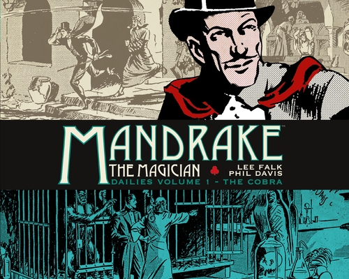 Mandrake the Magician: Dailies Vol. 1: The Cobra By Lee Falk, Phil Davies (Illustrator) Cover Image