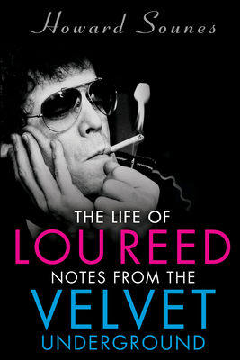 The Life of Lou Reed: Notes from the Velvet Underground Cover Image