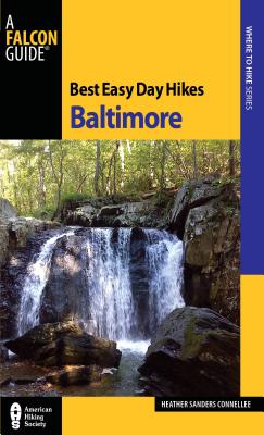 Best Easy Day Hikes Baltimore, First Edition By Heather Sanders Connellee Cover Image