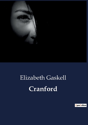 Cranford By Elizabeth Gaskell Cover Image