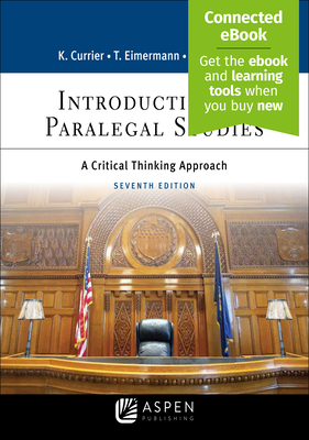 Introduction to Paralegal Studies: A Critical Thinking Approach (Aspen Paralegal) By Katherine a. Currier, Thomas E. Eimermann, Marisa S. Campbell Cover Image