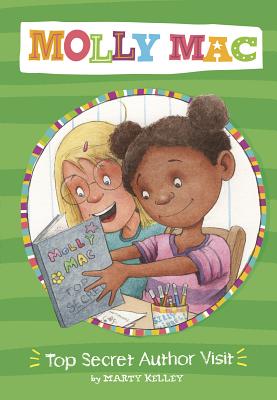 Top Secret Author Visit (Molly Mac) By Marty Kelley, Marty Kelley (Illustrator) Cover Image