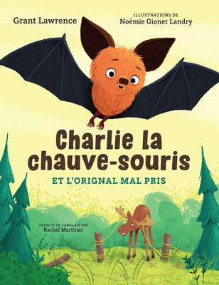 Charlie La Chauve-Souris Et l'Orignal Mal Pris Cover Image