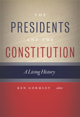 The Presidents and the Constitution: A Living History Cover Image
