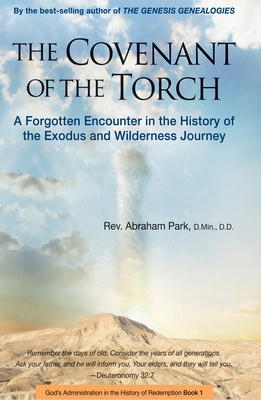 Covenant of the Torch: A Forgotten Encounter in the History of the Exodus and Wilderness Journey (Book 2) (History of Redemption) Cover Image