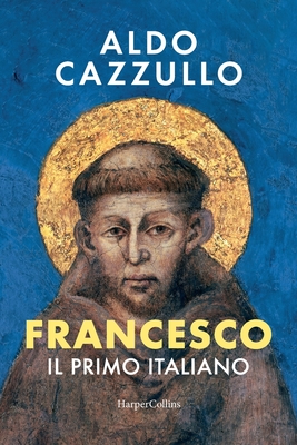 Francesco. Il primo Italiano (Paperback) | McNally Jackson Books