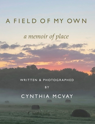 A Field of My Own: A Memoir of Place