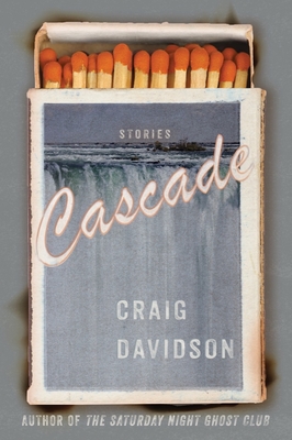 Cascade: Stories By Craig Davidson Cover Image