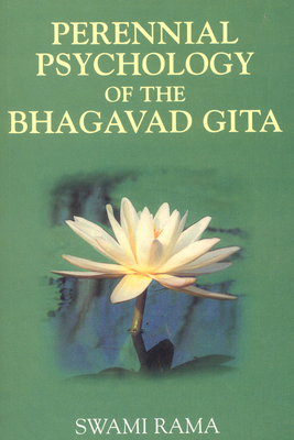 Perennial Psychology of the Bhagavad-Gita By Swami Rama Cover Image