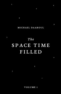 The Space Time Filled: Volume 1
