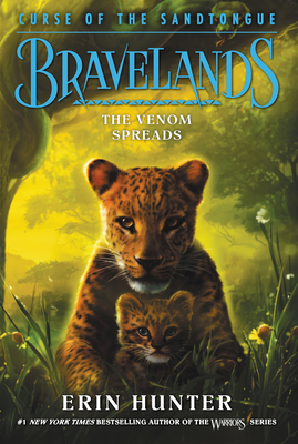 Bravelands: Curse of the Sandtongue #2: The Venom Spreads By Erin Hunter Cover Image
