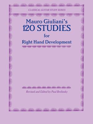 120 Studies for Right Hand Development (Classical Guitar Study) Cover Image