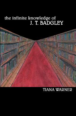 The Infinite Knowledge of J. T. Badgley Cover