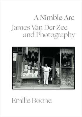 A Nimble ARC: James Van Der Zee and Photography By Emilie Boone Cover Image