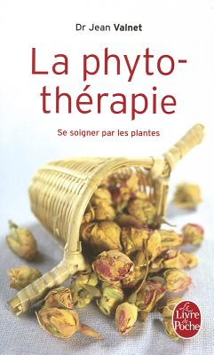 Phytotherapie- Se Soigner Par Les Plantes (Ldp Bien Etre)