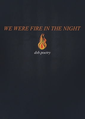 We Were Fire in the Night Cover Image