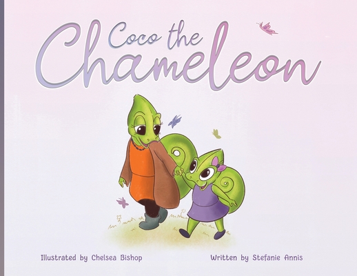 Coco the Chameleon: Celebrate Being One-of-a-Kind Cover Image