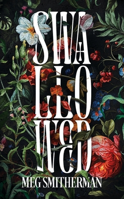Swallowed By Meg Smitherman Cover Image
