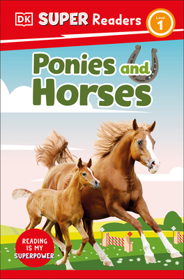 DK Super Readers Level 1 Ponies and Horses By DK Cover Image