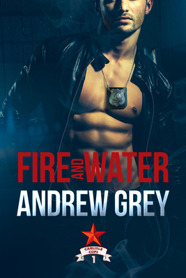 Fire and Water (Carlisle Cops #1) Cover Image