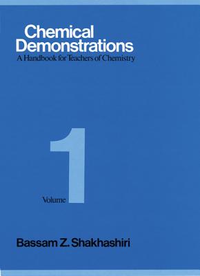 Chemical Demonstrations, Volume 1: A Handbook for Teachers of Chemistry Cover Image
