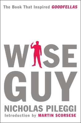 Wiseguy By Nicholas Pileggi, Martin Scorsese (Introduction by) Cover Image