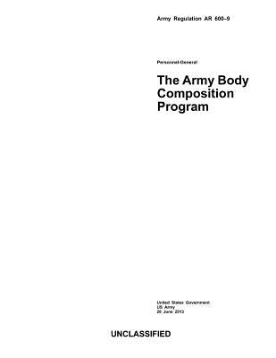 Army Regulation AR 600-9 The Army Body Composition Program 28 June 2013 Cover Image
