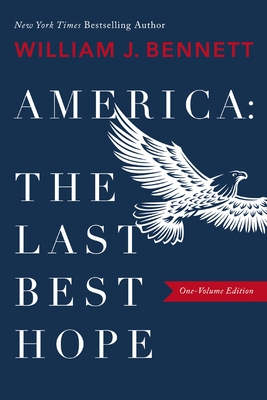America: The Last Best Hope (One-Volume Edition) Cover Image