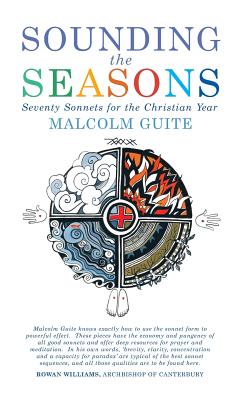 Sounding the Seasons: Seventy Sonnets for Christian Year By Malcolm Guite Cover Image