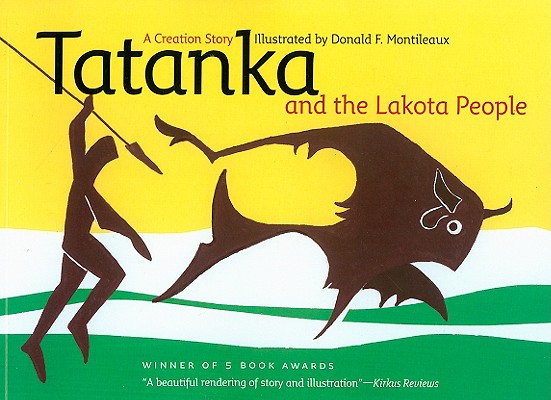 Tatanka and the Lakota People: A Creation Story