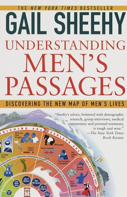 Understanding Men's Passages: Discovering the New Map of Men's Lives Cover Image