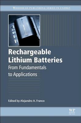 Rechargeable Lithium Batteries: From Fundamentals to Applications Cover Image