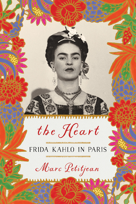 The Heart: Frida Kahlo in Paris Cover Image