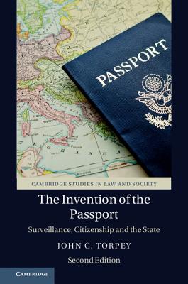 The Invention of the Passport (Cambridge Studies in Law and Society) Cover Image